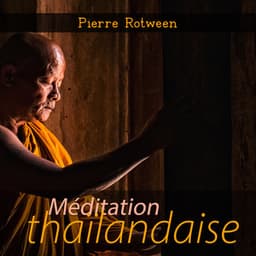 Méditation thaïlandaise: Guérison bouddhiste - Pierre Rotween