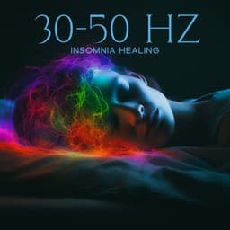 30-50 Hz Insomnia Healing: Binaural Gamma Waves for Sleep - Healing Frequency Music Zone
