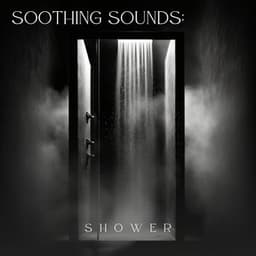 Soothing Sounds: Shower - Sleep Sounds HD