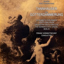 Tannhauser & Gotterdammerung - Richard Wagner