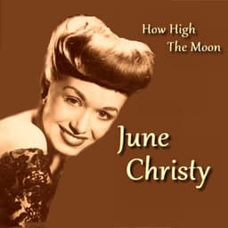 How High the Moon - June Christy