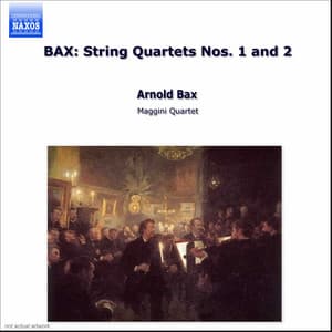Bax: String Quartets Nos. 1 & 2 - Arnold Bax