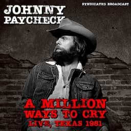 A Million Ways To Cry - Johnny Paycheck