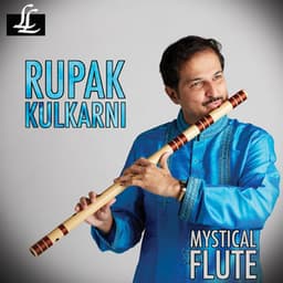 Mystical Flute - Rupak Kulkarni