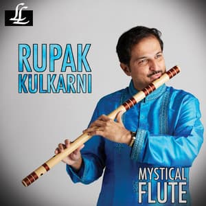 Mystical Flute - Rupak Kulkarni