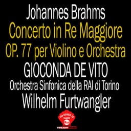 Concerto in Re Maggiore OP 77 per Violino e Orchestra - Gioconda De Vito