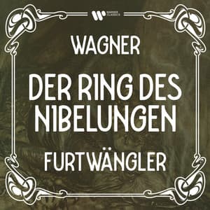 Wagner: Der Ring des Nibelungen - Richard Wagner