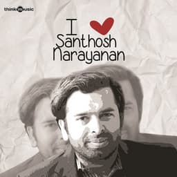 I Love Santhosh Narayanan - Santhosh Narayanan