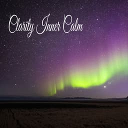 Clarity Inner Calm - Música Relajante