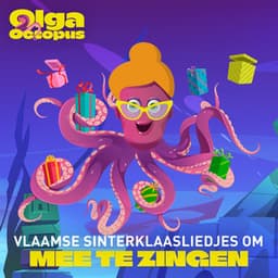 Vlaamse Sinterklaasliedjes om mee te zingen - Olga Octopus