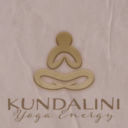 Kundalini Yoga Energy: Peaceful Music for Balancing Chakras, Contribute to Your Spiritual Wellness - Corepower Yoga Music Zone