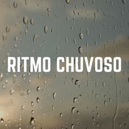 Ritmo Chuvoso - Chuva Pra Dormir
