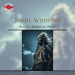 Night Whispers: Native American Music - Native American Channel