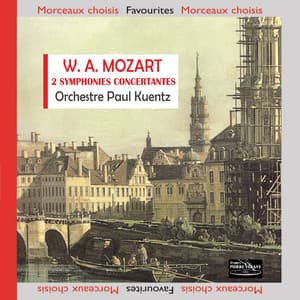 Mozart : 2 Symphonies concertantes - Wolfgang Amadeus Mozart