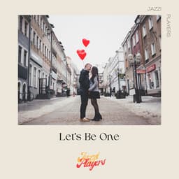 Let's Be One - Jazzi Players