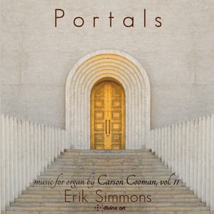 Portals: Music for Organ, Vol. 11 - Carson Cooman