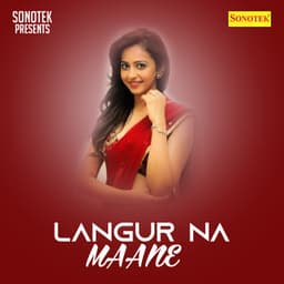 Langur Na Maane - Anjali Jain