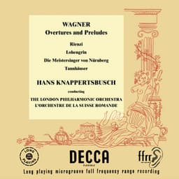 Wagner: Rienzi Overture; Lohengrin; Die Meistersinger; Tannhäuser - Richard Wagner