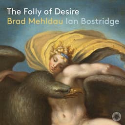 Mehldau: The Folly of Desire - Ian Bostridge