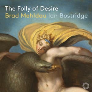 Mehldau: The Folly of Desire - Ian Bostridge
