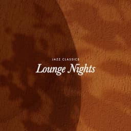 Lounge Nights - Jazz Classics