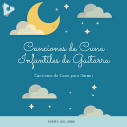 Canciones de Cuna Infantiles de Guitarra - Canciones de cuna para dormir