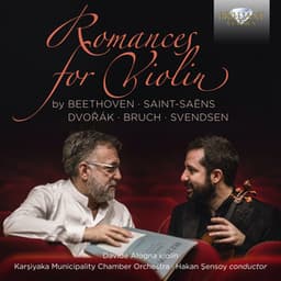 Romances for Violin by Beethoven, Saint-Saëns, Dvorak, Bruch, Svendsen - Karsiyaka Municipality Chamber Orchestra