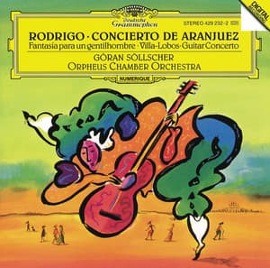 Rodrigo: Concierto de Aranjuez / Villa-Lobos: Guitar Concerto - Göran Söllscher