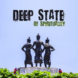 Deep State of Spirituality: Soothing Sounds for Mindfulness Training, Sacred Mantra, Yoga Meditation - Mystic Background Music Masters