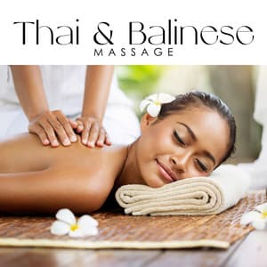 Thai & Balinese Massage: Whole Body Relaxation Music - Wellness