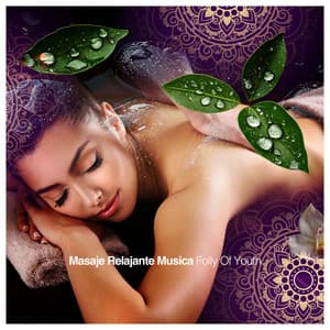 Masaje Relajante Musica - Folly Of Youth