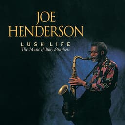 Lush Life: The Music of Billy Strayhorn - Joe Henderson