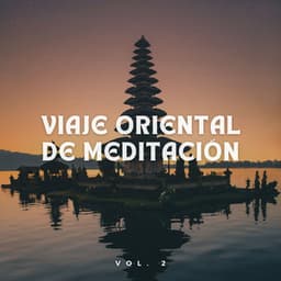 Viaje Oriental De Meditación Vol. 2 - Reiki y Tai Chi Armonía