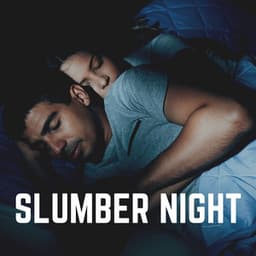 Slumber Night - Calm Music For Sleeping