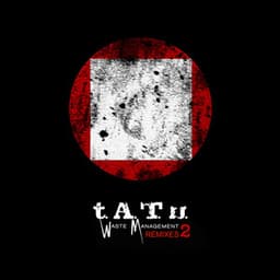 Waste Management Remixes 2 - t.A.T.u.