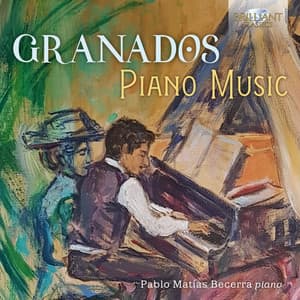 Granados: Piano Music - Enrique Granados