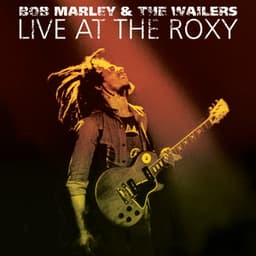 Live At The Roxy - The Complete Concert - Bob Marley & The Wailers