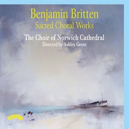Britten: Sacred Choral Works - Benjamin Britten