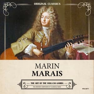 Original Classics, Vol. 271: Marin Marais, The Art of the Viola Da Gamba - Marin Marais