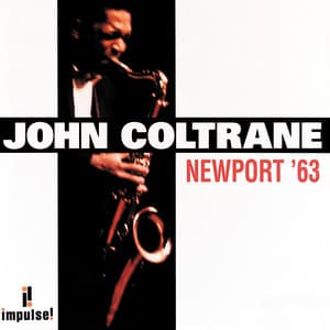 Newport '63 - John Coltrane