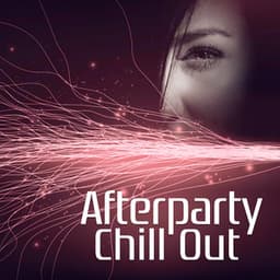Afterparty Chill Out - Ibiza Chill Out Party