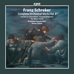 Schreker: Complete Orchestral Works Vol. 2 - Franz Schreker