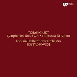 Tchaikovsky: Symphonies Nos. 3 "Polish" & 4, Francesca da Rimini - Pyotr Ilyich Tchaikovsky