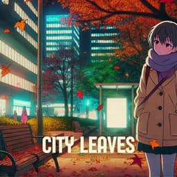 City Leaves: Calm Lofi Beats - LofiCentral