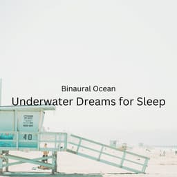 Binaural Ocean: Underwater Dreams for Sleep - Pure Binaural Beats Study