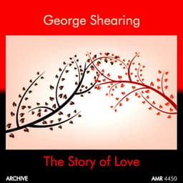 The Story of Love - George Shearing