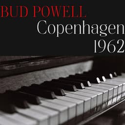 Copenhagen 1962 "Bud Powell" - Bud Powell