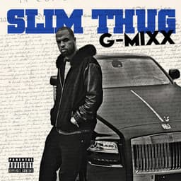 G-Mixx - Slim Thug