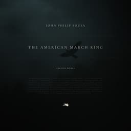 The American March King - John Philip Sousa