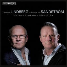 Christian Lindberg Conducts Jan Sandstrom - Jan Sandström